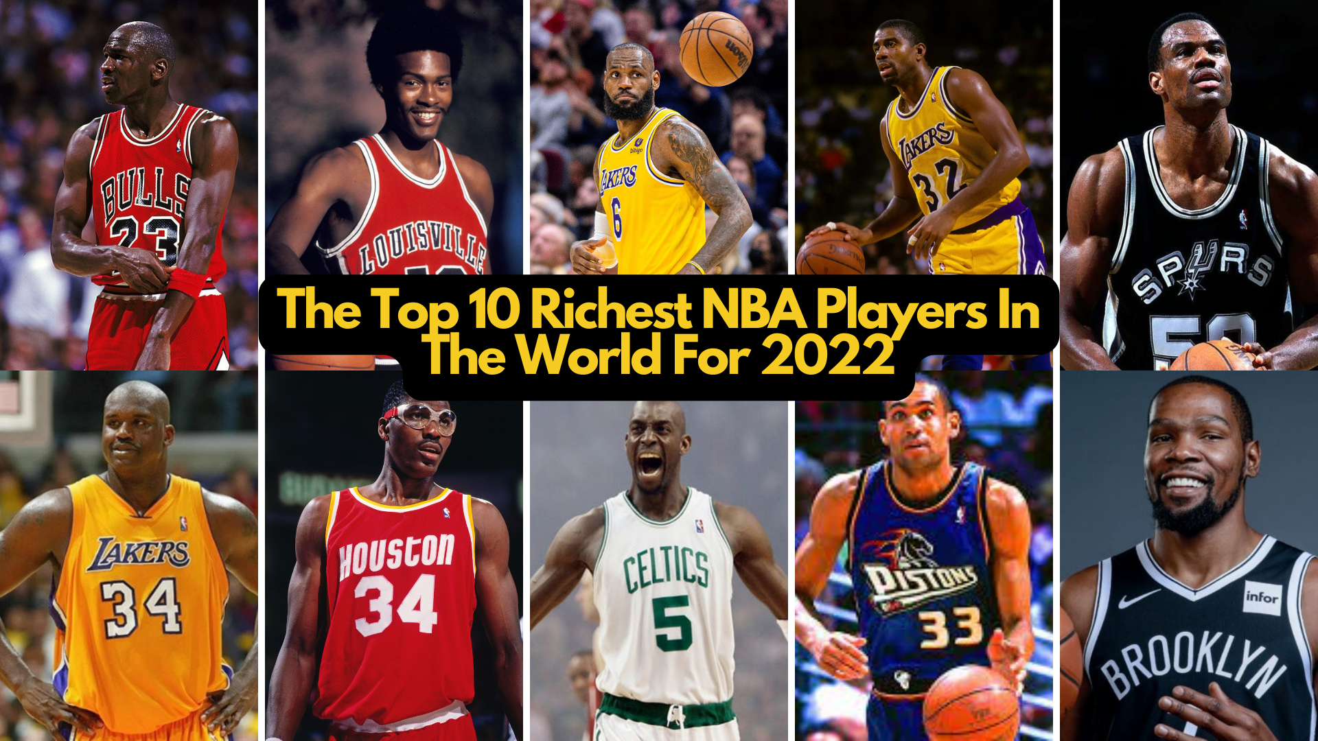 The Top 10 Richest NBA Players In The World For 2022 - Based On Salaries, Net Worth And Endorsements