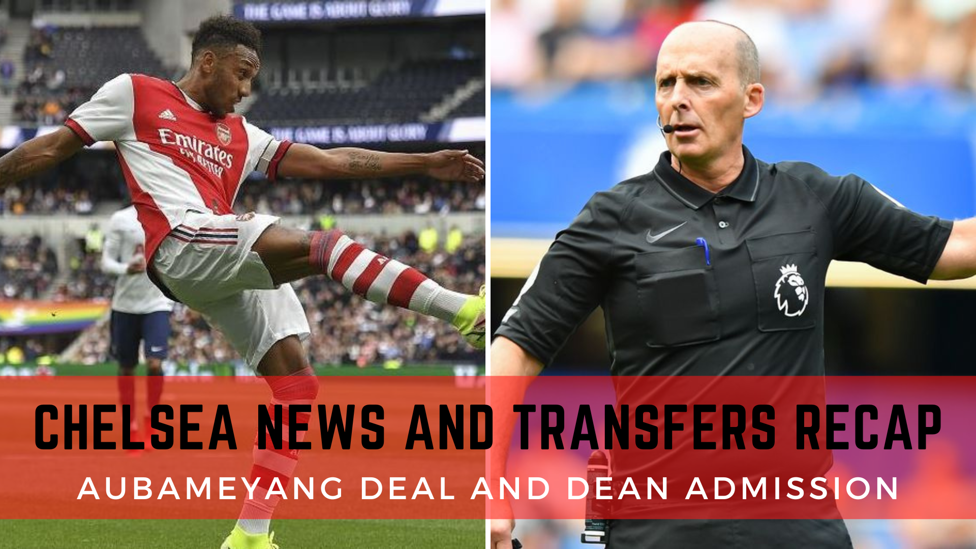 Chelsea News And Transfers Recap - Aubameyang Deal And Dean Admission