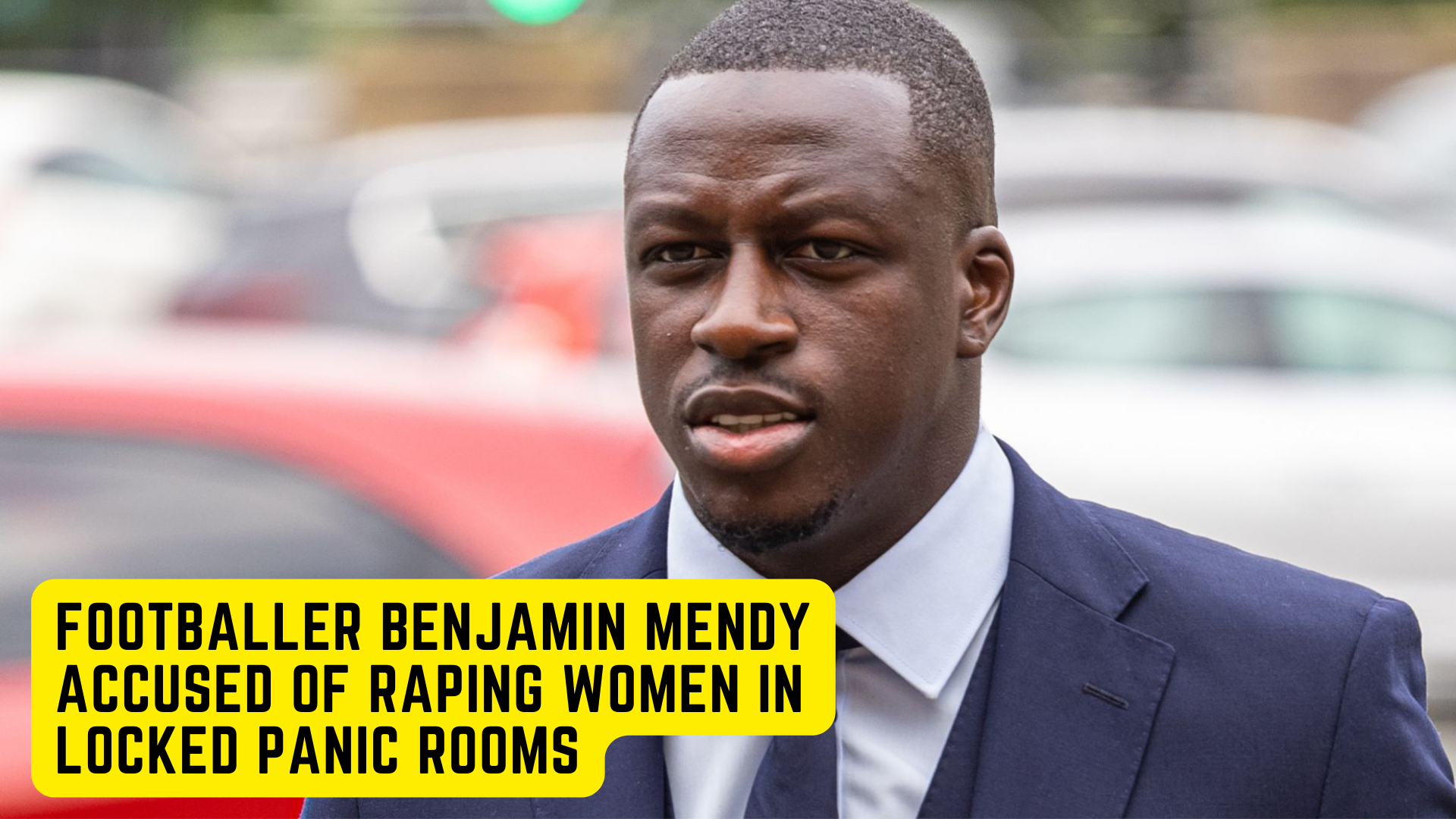 Footballer Benjamin Mendy Accused Of Raping Women In Locked Panic Rooms