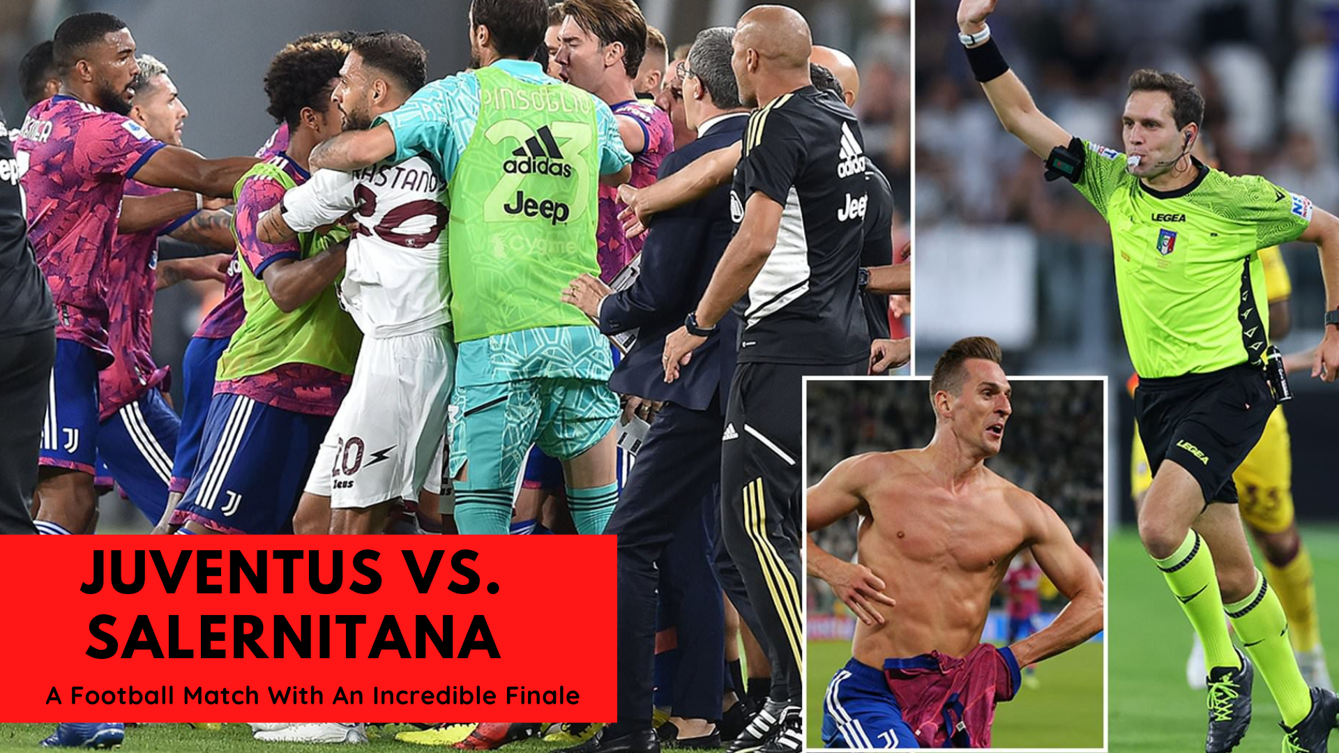 Juventus Vs. Salernitana - A Football Match With An Incredible Finale