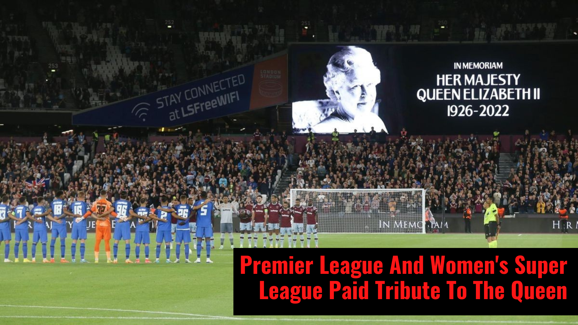 Premier League And Women's Super League Pay Tribute To The Queen