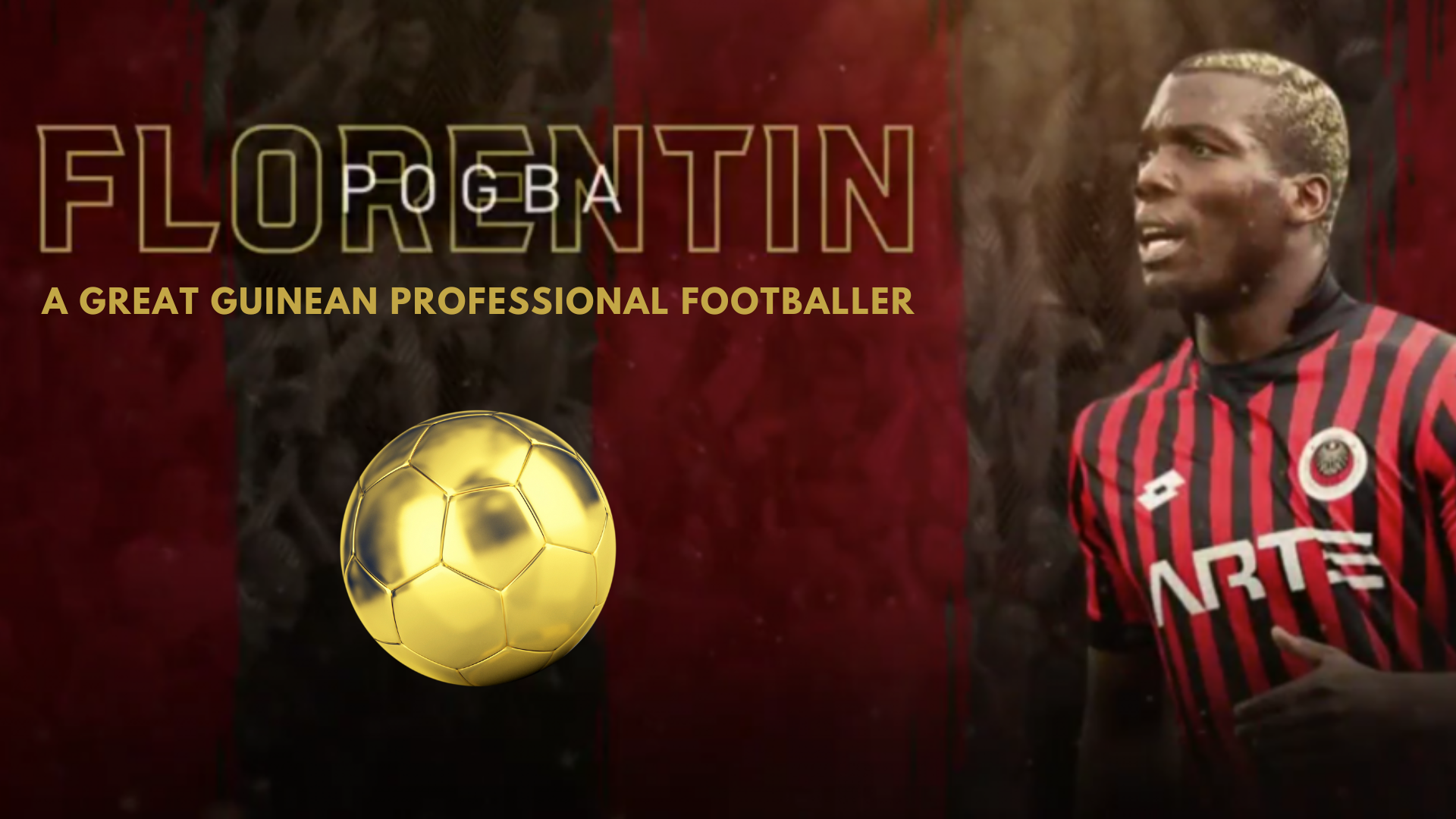 Florentin Pogba - A Great Guinean Professional Footballer