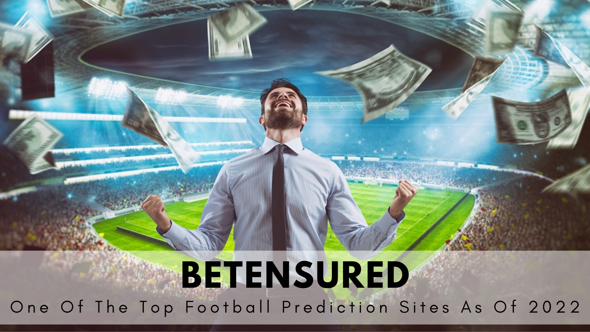 Betensured - One Of The Top Football Prediction Sites As Of 2022